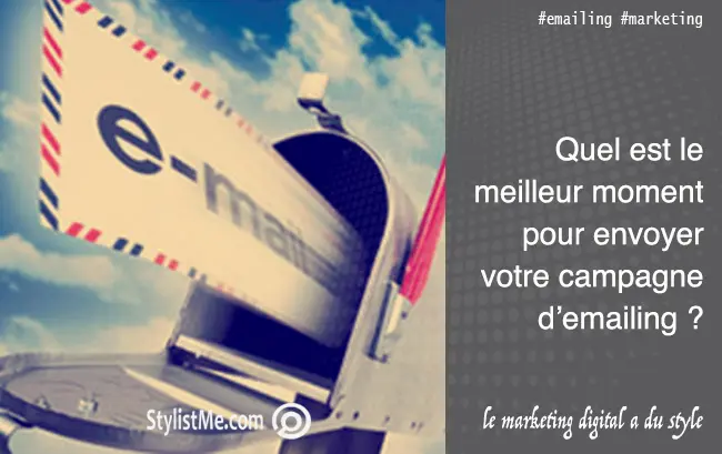 Emailing le meilleur moment pour envoyer sa campagne ou newsletter