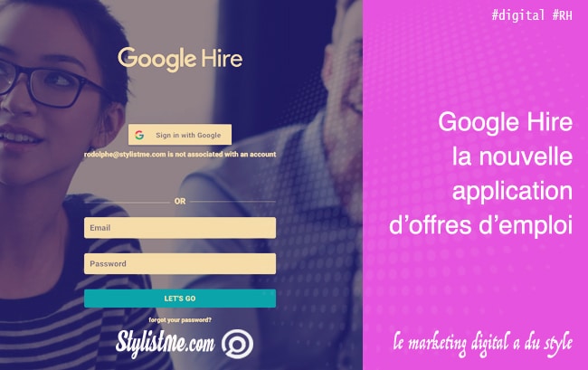 Google Hire la nouvelle plateforme d’offres d’emploi de Google
