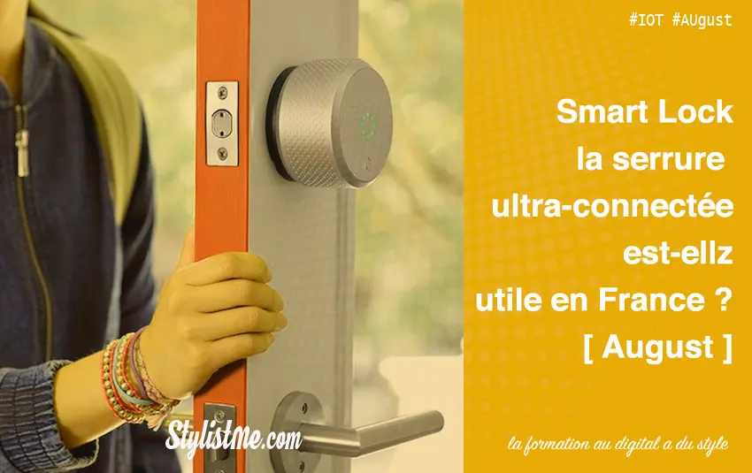 Test serrure connectée Smart Lock August 2.0