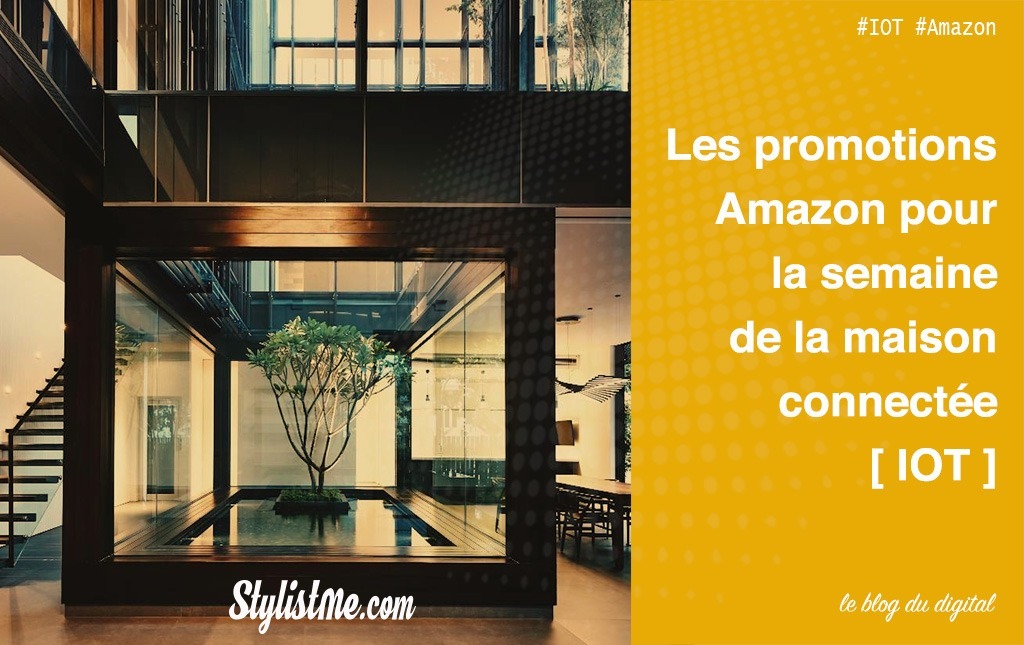 Semaine de la maison connectée sur Amazon