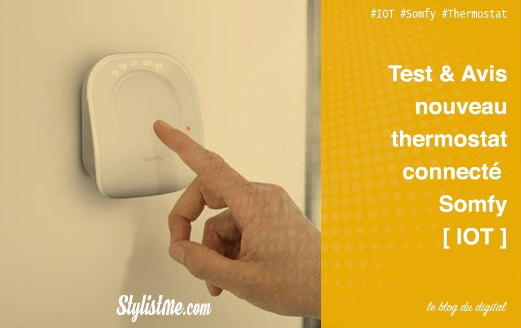 Thermostat connecté Somfy test avis