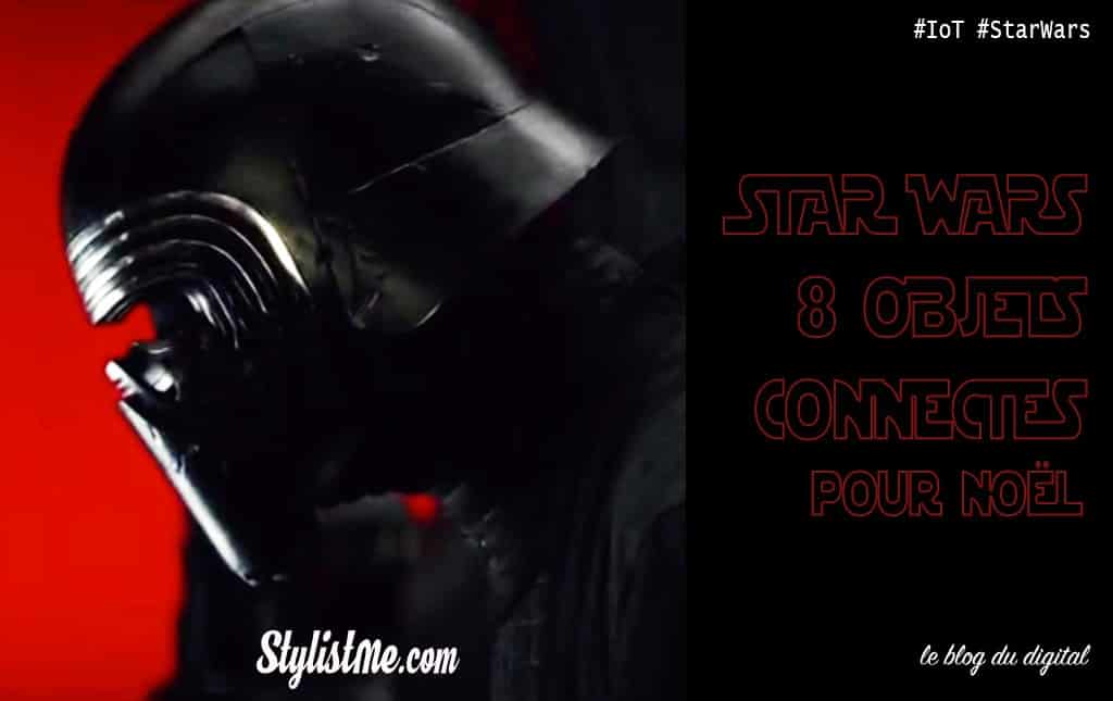 objets connectés star wars 8 cadeaux geek