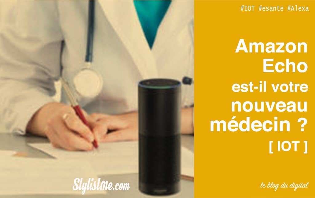 Amazon Écho devient votre assistant médical personnel e-santé