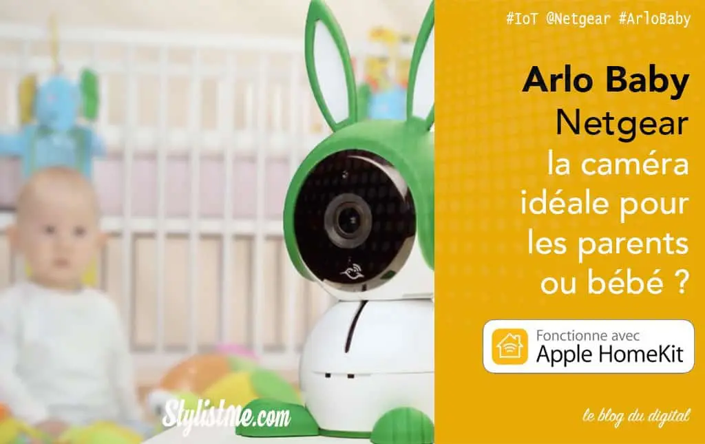 Arlo Baby avis test caméra de surveillance bébé HomePod Google Alexa