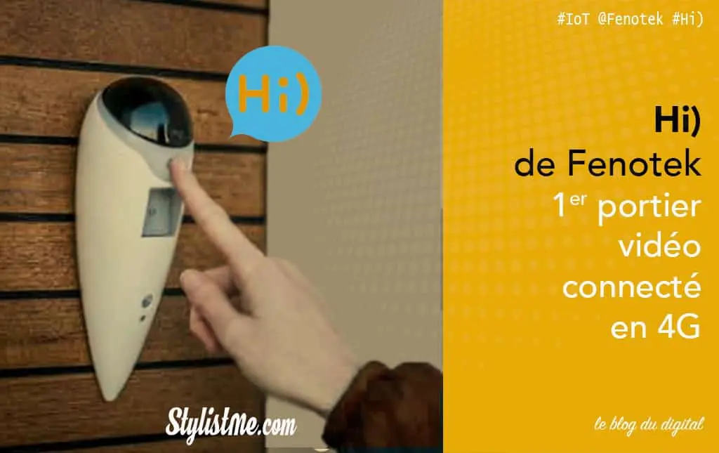 Hi) de Fenotek avis test sur le portier vidéo français connecté