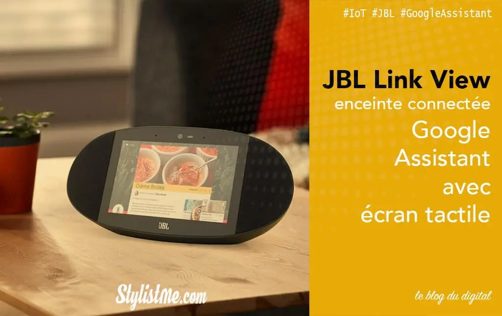 JBL Link View avis test : une Google Home, la vidéo et une caméra en plus !