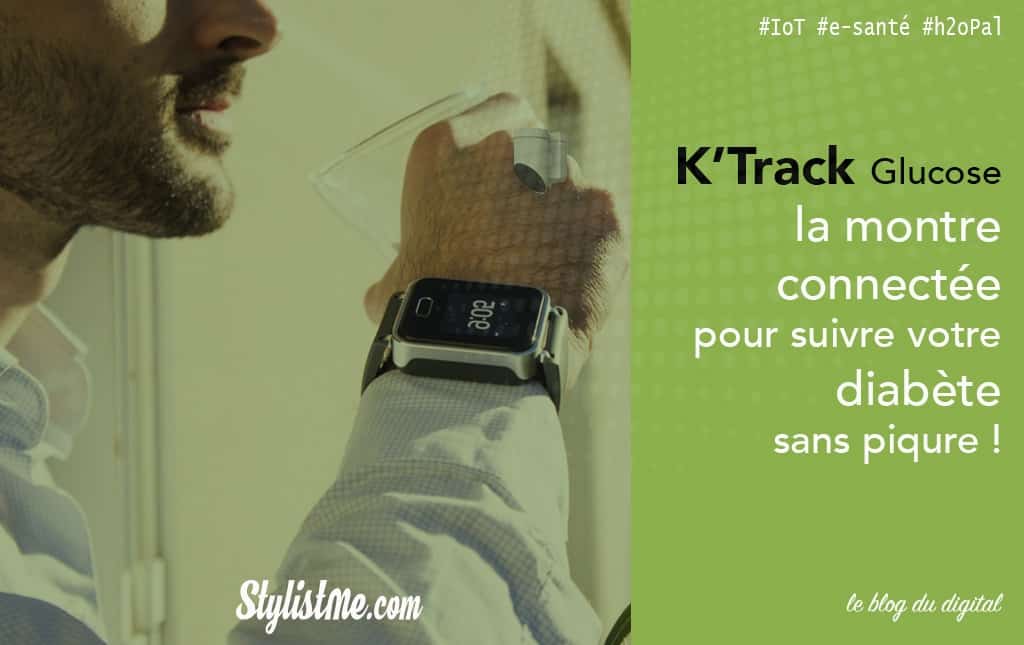 K&rsquo;Watch Glucose la montre qui mesure ma glycémie en continue