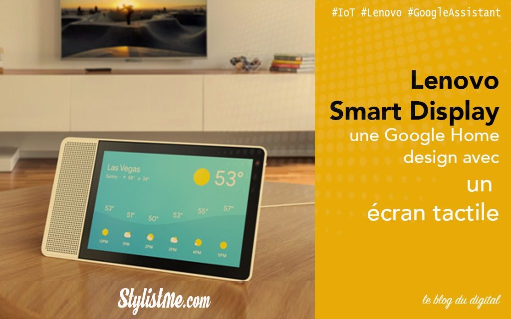 Lenovo Smart Display test avis : enceinte Google Assistant avec écran