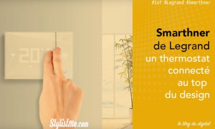 Smarther Legrand test avis du nouveau thermostat connecté