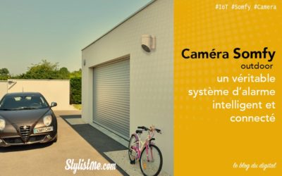 Somfy outdoor caméra test avis un véritable système d’alarme connecté