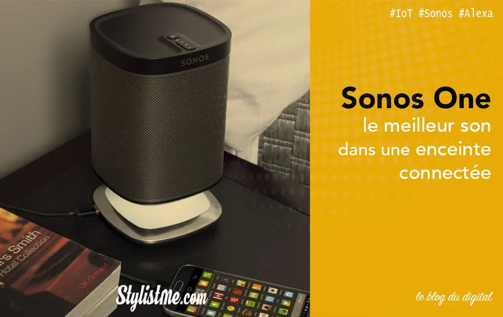 Sonos One avis test de l’enceinte Alexa Amazon et Google Assistant