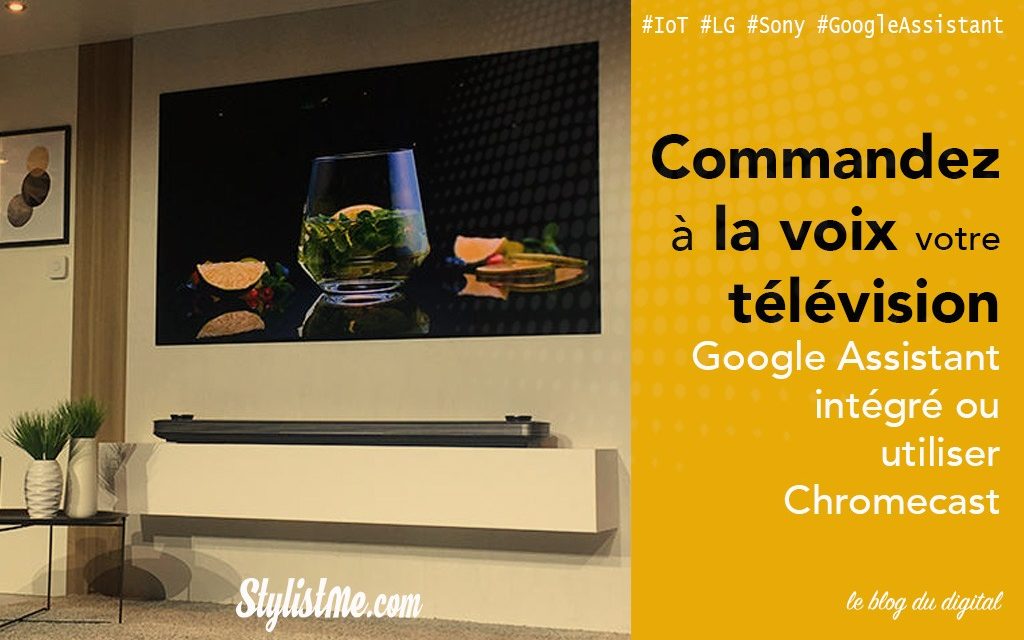 Comparatif TV avec Google Home : LG, Sony, Sharp, Samsung, Nvidia, Philips