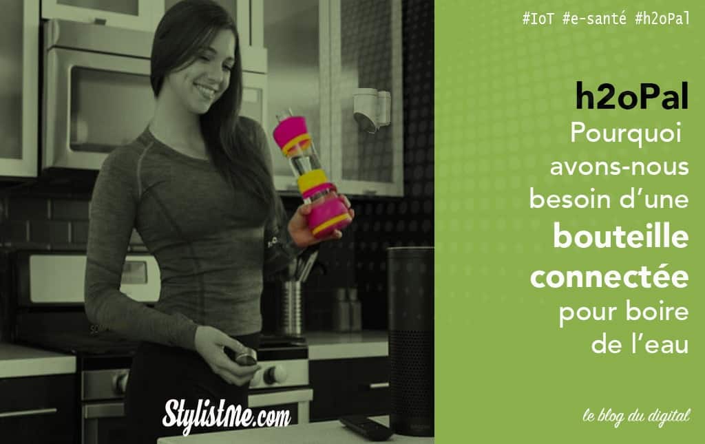h2opal test avis de la bouteille d&rsquo;eau intelligente et connectée – e santé