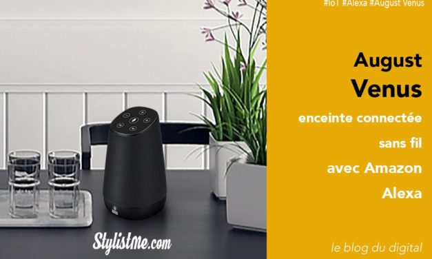 August Venus avis test de l’enceinte connectée sans fil avec Amazon Alexa