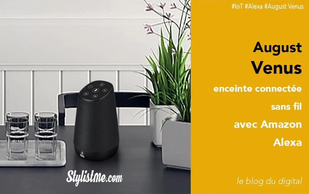 August Venus avis test de l’enceinte connectée sans fil avec Amazon Alexa