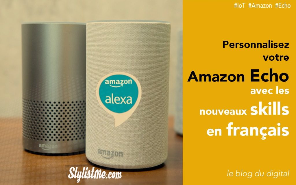 Meilleures Skills Alexa Amazon France : Boostez votre enceinte vocale Amazon ou compatible