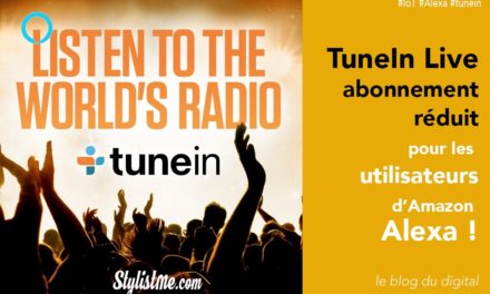 TuneIn Live l’application radio lance un abonnement pour Amazon Alexa
