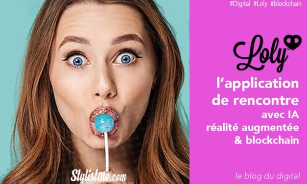 Loly application de rencontre avec réalité augmentée, IA et blockchain