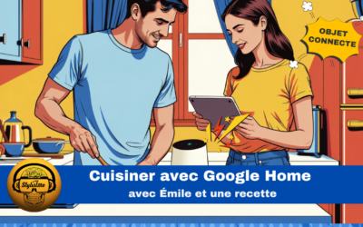 Cuisiner avec Google Home test Emile et une recette – Recette du moment