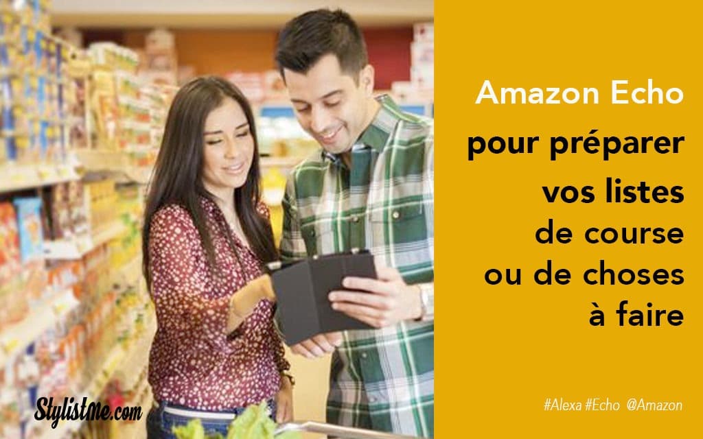 Amazon Echo gérer vos listes de courses ou de choses à faire