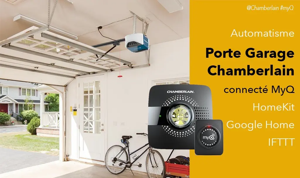 Automatisme de garage Chamberlain MyQ compatible HomeKit et Google Assistant