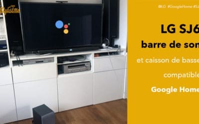 LG SJ6 avis test la barre de son 2:1 caisson de basse externe compatible Google Home