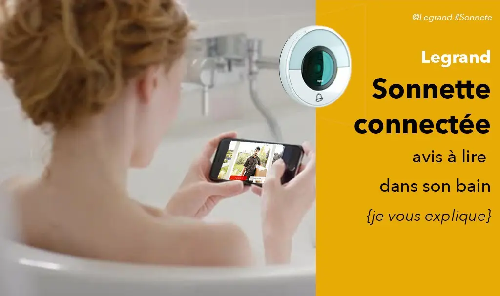 Sonnette connectée Legrand avis LG94231 : oui mais pourquoi ?