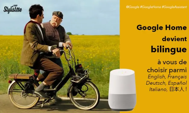 Google Home devient bilingue, choisissez parmi 6 langues