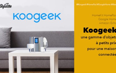 Koogeek avis test des objets connectés pour la maison