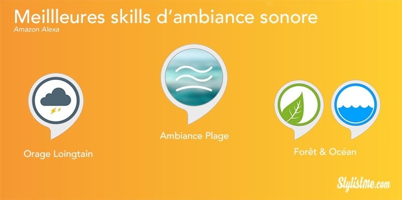 Meilleures skills Alexa ambiance sonore relaxation Meilleures skills Alexa ambiance sonore relaxation
