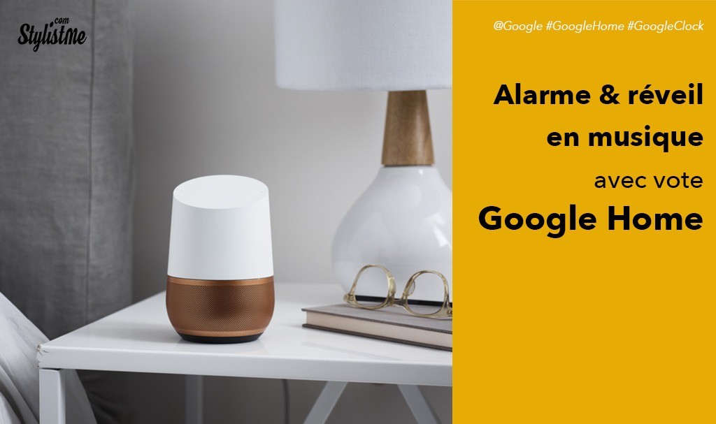 Réveil et alarme en musique avec Google Home ou Google Assistant