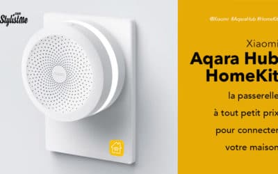 Aqara hub HomeKit pour connecter les objets Xiaomi