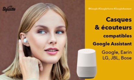 Comparatif écouteurs casques compatible Google Assistant