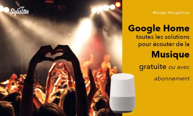 Comment écouter de la musique sur Google Home gratuitement [Tuto]