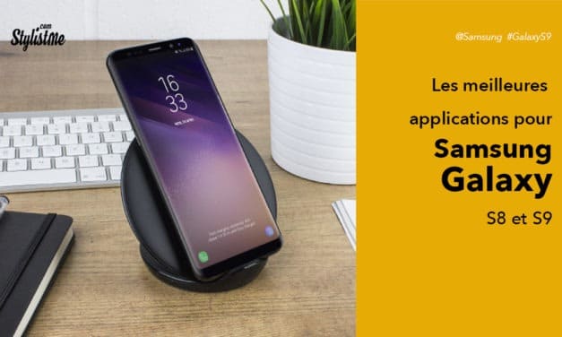 Les meilleures applications pour votre Samsung S8, S8 + ou S9