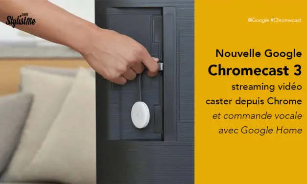 Google Chromecast 3 test avis prix  du streaming audio et vidéo pour télévision