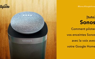 Comment utiliser Sonos avec Google Home Google Assistant gratuitement [Tuto]
