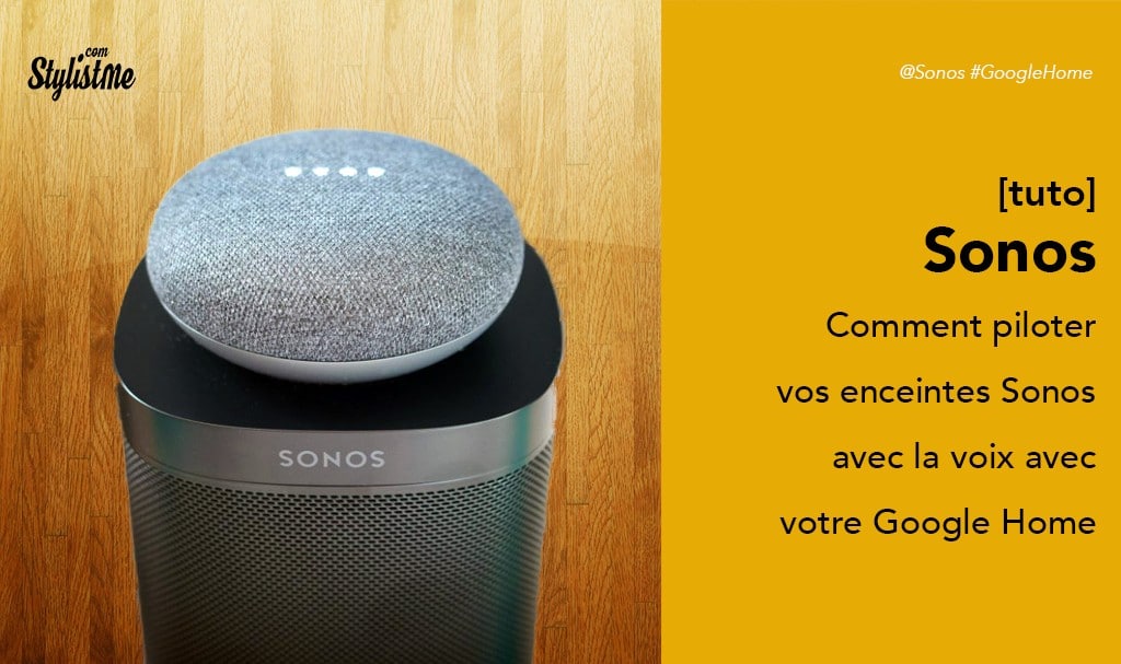 Comment utiliser Sonos avec Google Home Google Assistant gratuitement