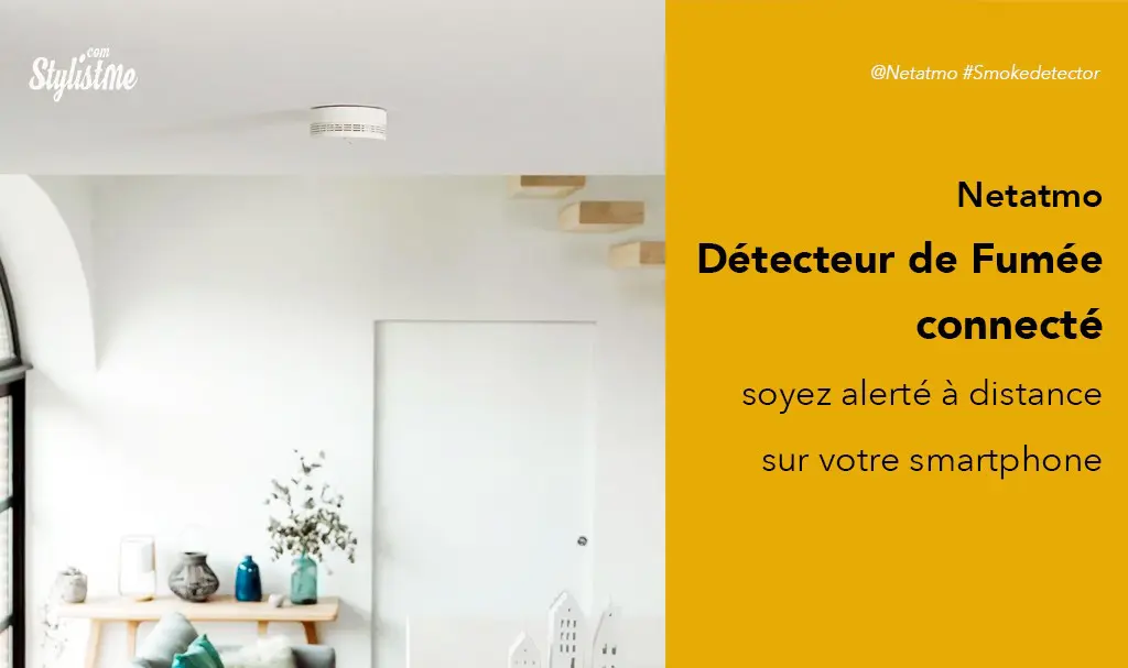 Netatmo détecteur de fumée connecté prix avis test smartphone iOS Android