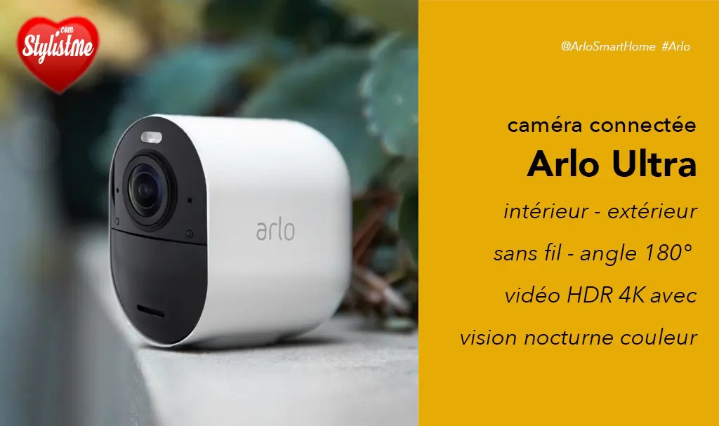 Arlo ultra avis prix test sortie : caméra de sécurité connectée sans fil 4K