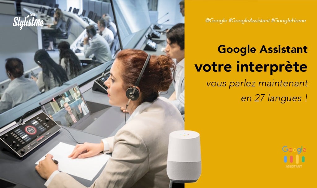 Google Home interprète qui traduit maintenant en simultané 27 langues !