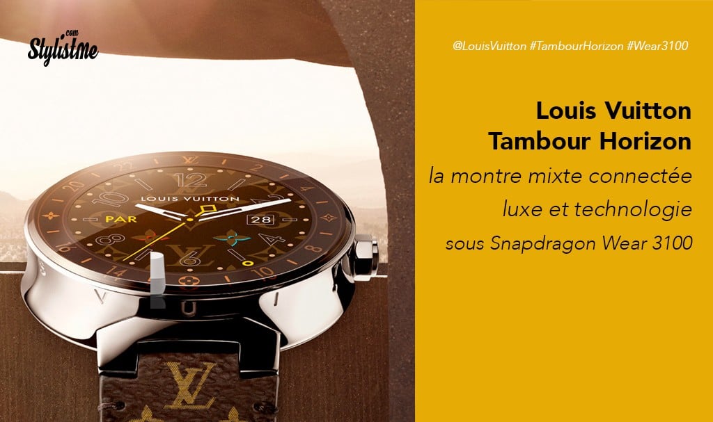 Tambour Horizon Louis Vuitton prix avis test avec Snapdragon Wear 3100