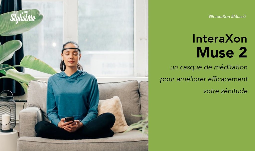 Muse 2 avis test prix bandeau de méditation connecté d’InteraXon
