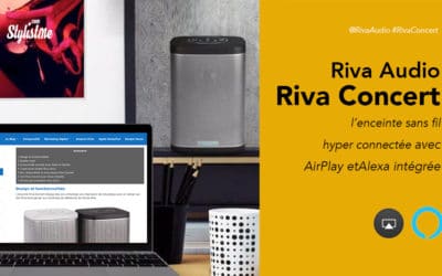 Riva Concert test prix avis enceinte audio connectée avec Alexa et AirPlay