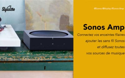 Sonos Amp avis test prix pour piloter vos enceintes avec et sans fil