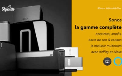 Sonos avis test prix enceintes multiroom Alexa, Google Assistant et AirPlay