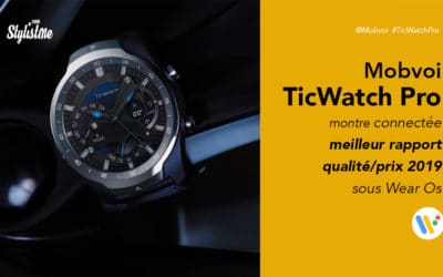 TicWatch Pro prix avis test montre connectée de Mobvoi sous Wear Os