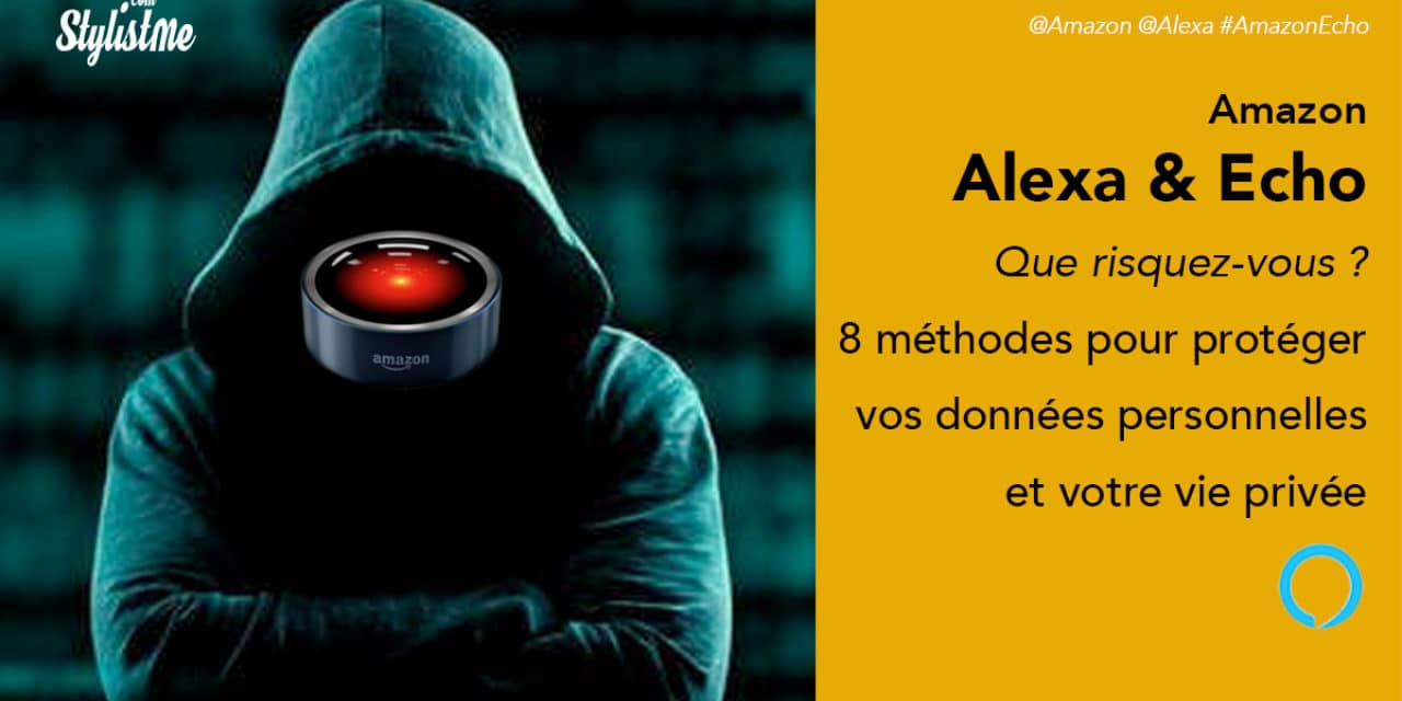 Alexa comment protéger votre vie privée et vos données personnelles