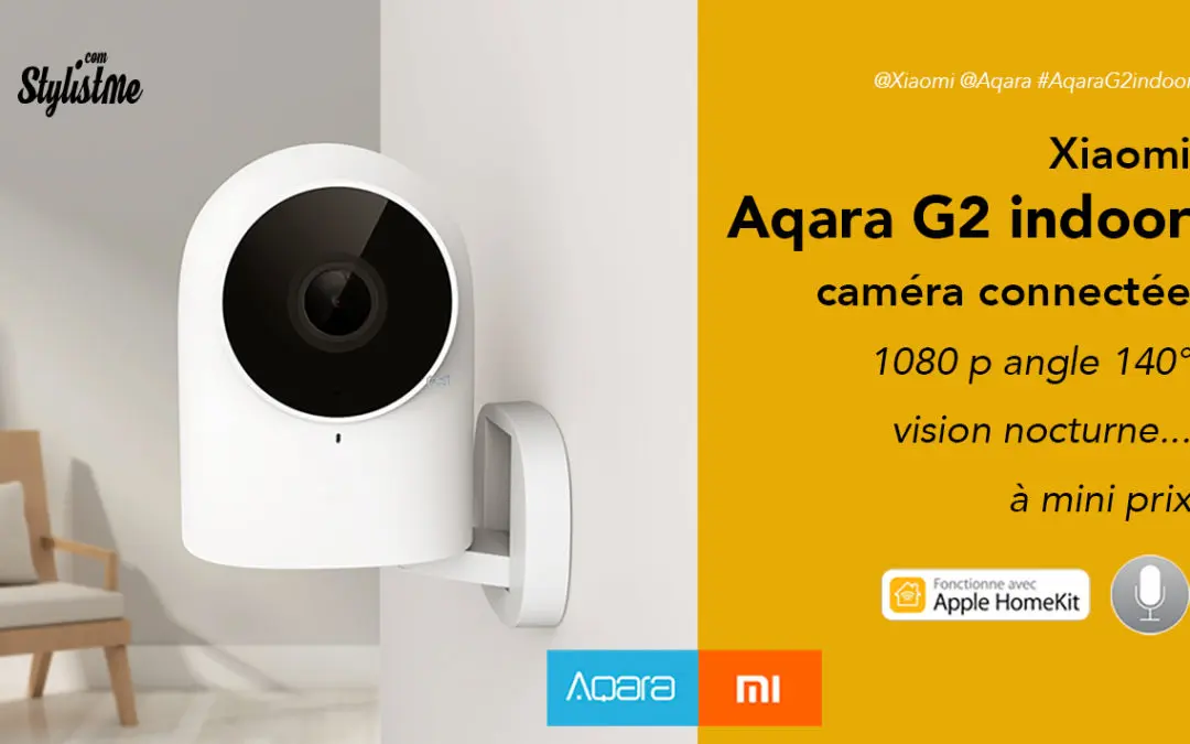 Aqara G2 indoor caméra pour Apple Homekit au tarif Xiaomi