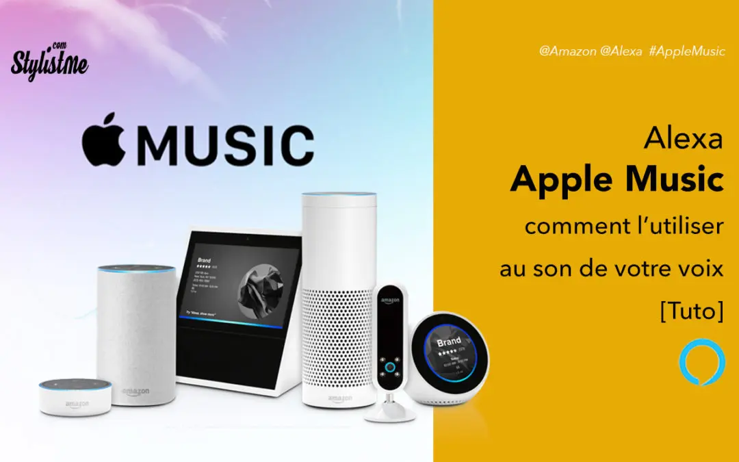 Comment utiliser Apple Music avec Alexa sur enceintes Amazon Echo